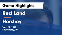 Red Land  vs Hershey  Game Highlights - Jan. 29, 2019