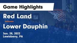 Red Land  vs Lower Dauphin  Game Highlights - Jan. 28, 2022