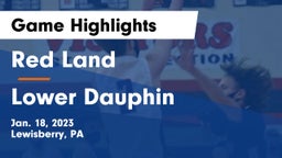 Red Land  vs Lower Dauphin  Game Highlights - Jan. 18, 2023