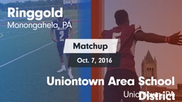 Matchup: Ringgold  vs. Uniontown Area School District 2016