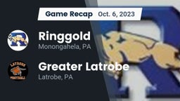 Recap: Ringgold  vs. Greater Latrobe  2023