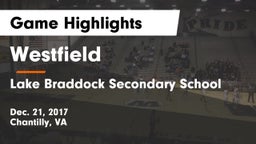 Westfield  vs Lake Braddock Secondary School Game Highlights - Dec. 21, 2017