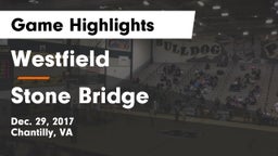Westfield  vs Stone Bridge  Game Highlights - Dec. 29, 2017