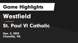Westfield  vs St. Paul VI Catholic  Game Highlights - Dec. 5, 2023