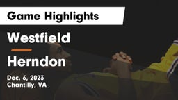Westfield  vs Herndon  Game Highlights - Dec. 6, 2023