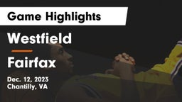 Westfield  vs Fairfax  Game Highlights - Dec. 12, 2023