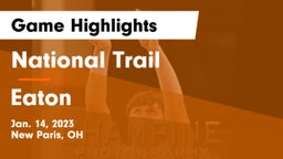 National Trail  vs Eaton  Game Highlights - Jan. 14, 2023