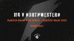 Madison-Grant basketball highlights MG v Northwestern
