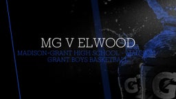Madison-Grant basketball highlights MG v Elwood