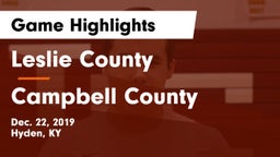 Leslie County  vs Campbell County  Game Highlights - Dec. 22, 2019