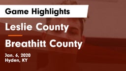 Leslie County  vs Breathitt County  Game Highlights - Jan. 6, 2020