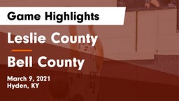 Leslie County  vs Bell County  Game Highlights - March 9, 2021