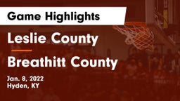 Leslie County  vs Breathitt County  Game Highlights - Jan. 8, 2022