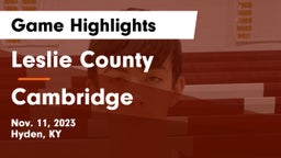 Leslie County  vs Cambridge  Game Highlights - Nov. 11, 2023