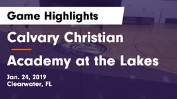 Calvary Christian  vs Academy at the Lakes Game Highlights - Jan. 24, 2019