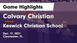 Calvary Christian  vs Keswick Christian School Game Highlights - Dec. 17, 2021