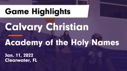 Calvary Christian  vs Academy of the Holy Names Game Highlights - Jan. 11, 2022