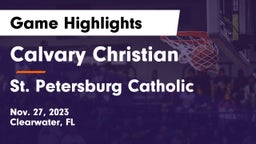 Calvary Christian  vs St. Petersburg Catholic  Game Highlights - Nov. 27, 2023