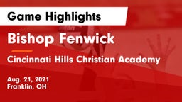 Bishop Fenwick vs Cincinnati Hills Christian Academy Game Highlights - Aug. 21, 2021