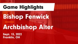 Bishop Fenwick vs Archbishop Alter  Game Highlights - Sept. 13, 2022