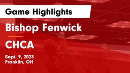Bishop Fenwick vs CHCA Game Highlights - Sept. 9, 2023