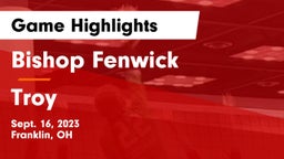 Bishop Fenwick vs Troy  Game Highlights - Sept. 16, 2023