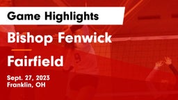 Bishop Fenwick vs Fairfield  Game Highlights - Sept. 27, 2023