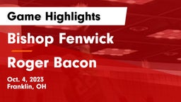 Bishop Fenwick vs Roger Bacon  Game Highlights - Oct. 4, 2023