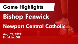 Bishop Fenwick vs Newport Central Catholic  Game Highlights - Aug. 26, 2023