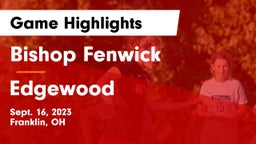 Bishop Fenwick vs Edgewood  Game Highlights - Sept. 16, 2023