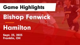 Bishop Fenwick vs Hamilton  Game Highlights - Sept. 23, 2023