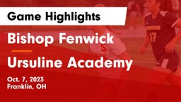 Bishop Fenwick vs Ursuline Academy Game Highlights - Oct. 7, 2023