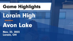 Lorain High vs Avon Lake  Game Highlights - Nov. 22, 2023