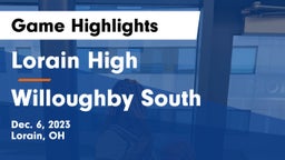 Lorain High vs Willoughby South  Game Highlights - Dec. 6, 2023