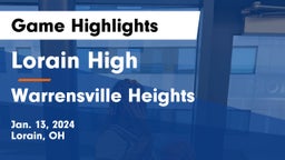 Lorain High vs Warrensville Heights  Game Highlights - Jan. 13, 2024