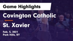 Covington Catholic  vs St. Xavier  Game Highlights - Feb. 5, 2021