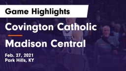 Covington Catholic  vs Madison Central  Game Highlights - Feb. 27, 2021