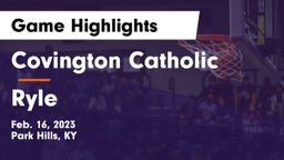Covington Catholic  vs Ryle  Game Highlights - Feb. 16, 2023