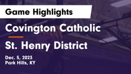 Covington Catholic  vs St. Henry District  Game Highlights - Dec. 5, 2023