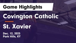 Covington Catholic  vs St. Xavier  Game Highlights - Dec. 12, 2023
