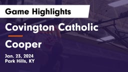 Covington Catholic  vs Cooper  Game Highlights - Jan. 23, 2024