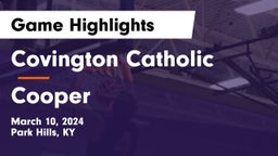 Covington Catholic  vs Cooper  Game Highlights - March 10, 2024