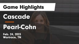 Cascade  vs Pearl-Cohn  Game Highlights - Feb. 24, 2023
