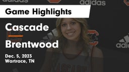 Cascade  vs Brentwood  Game Highlights - Dec. 5, 2023