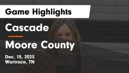 Cascade  vs Moore County  Game Highlights - Dec. 15, 2023