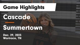 Cascade  vs Summertown  Game Highlights - Dec. 29, 2023