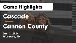 Cascade  vs Cannon County  Game Highlights - Jan. 2, 2024