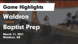 Waldron  vs Baptist Prep  Game Highlights - March 11, 2021