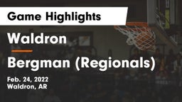 Waldron  vs Bergman (Regionals) Game Highlights - Feb. 24, 2022
