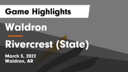 Waldron  vs Rivercrest (State) Game Highlights - March 5, 2022